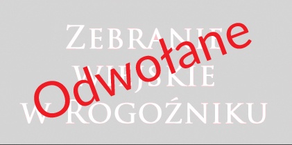 Zebranie wiejskie w Rogoźniku odwołane