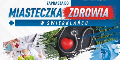 21 sierpnia zapraszamy do Miasteczka Zdrowia