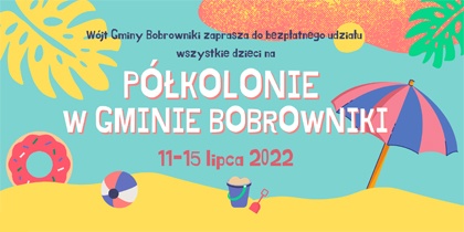 Wójt Gminy Bobrowniki zaprasza na półkolonie